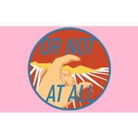 Or Not At All Hand Emblem Bumper Sticker