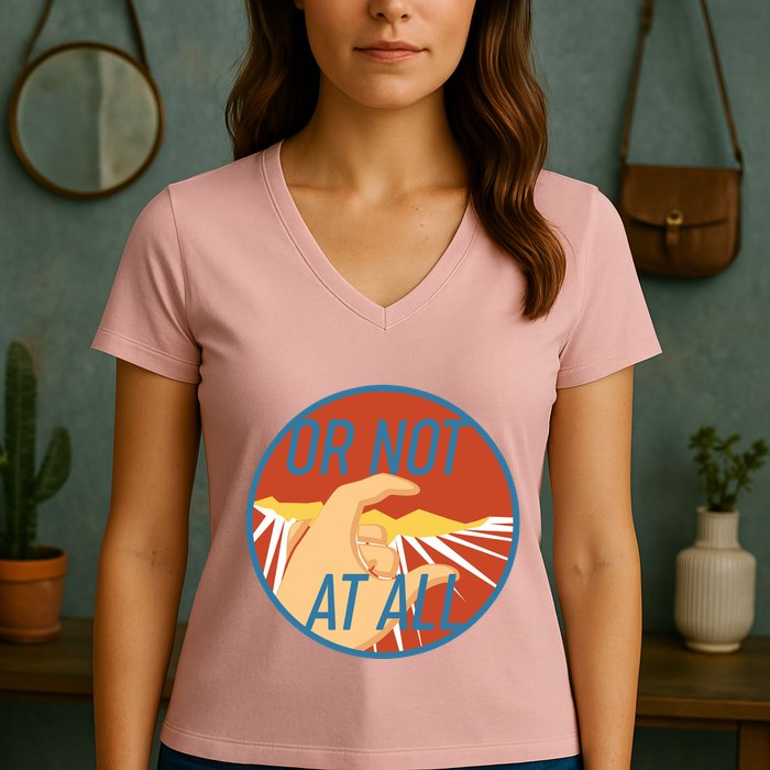 Or Not At All Hand Emblem Women's V-Neck T-Shirt