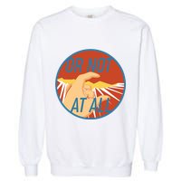 Or Not At All Hand Emblem Garment-Dyed Sweatshirt