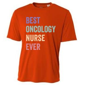 Oncology Nurse Best Oncology Nurse Ever Gift Cooling Performance Crew T-Shirt