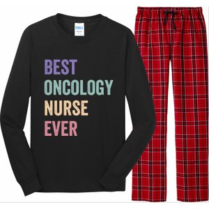 Oncology Nurse Best Oncology Nurse Ever Gift Long Sleeve Pajama Set