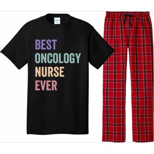 Oncology Nurse Best Oncology Nurse Ever Gift Pajama Set