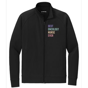 Oncology Nurse Best Oncology Nurse Ever Gift Stretch Full-Zip Cadet Jacket