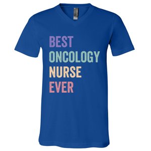 Oncology Nurse Best Oncology Nurse Ever Gift V-Neck T-Shirt