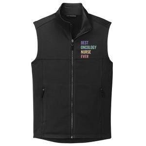 Oncology Nurse Best Oncology Nurse Ever Gift Collective Smooth Fleece Vest