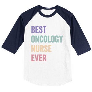 Oncology Nurse Best Oncology Nurse Ever Gift Baseball Sleeve Shirt