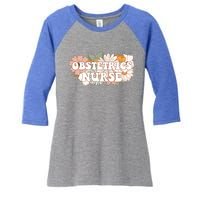 Obstetrics Nurse Botanical Floral Flowers Retro Groovy Style Gift Women's Tri-Blend 3/4-Sleeve Raglan Shirt