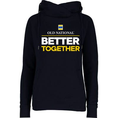 Old National Better Together Womens Funnel Neck Pullover Hood