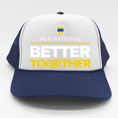 Old National Better Together Trucker Hat