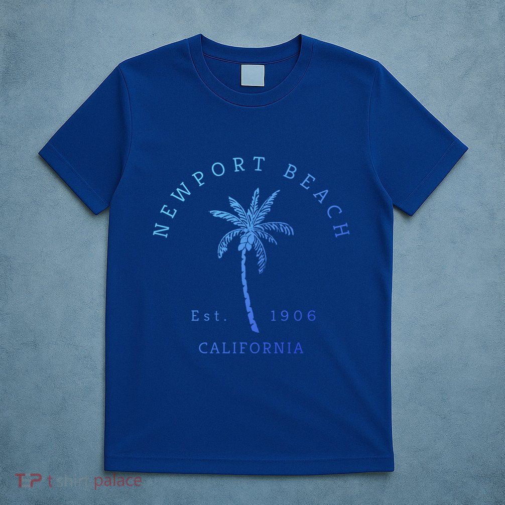 Original Newport Beach Ca Palm Tree Unique Novelty Art Great Gift T-Shirt