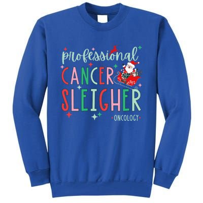 Oncology Nurse Christmas Professional Cancer Sleigher Tall Sweatshirt