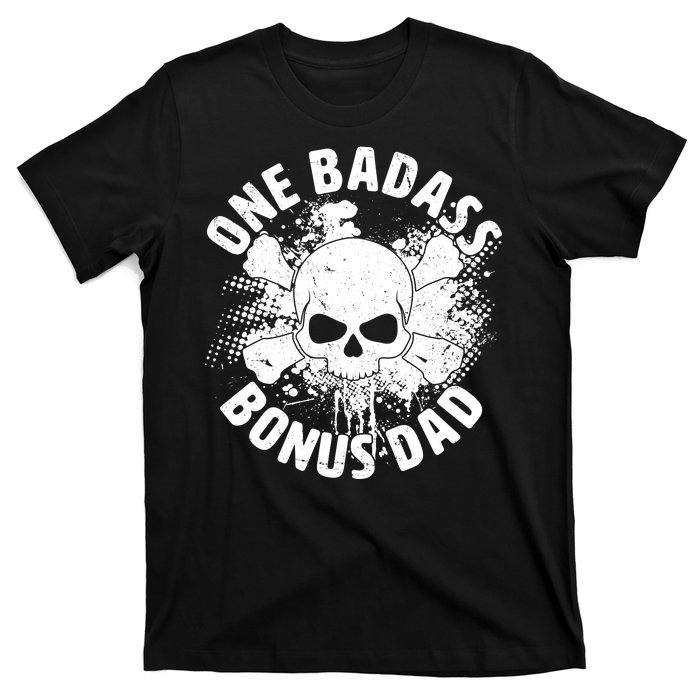 One Badass Bonus Dad T-Shirt