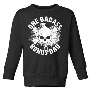 One Badass Bonus Dad Toddler Sweatshirt