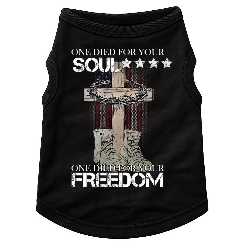One Died For Your Soul And Freedom Doggie Tank