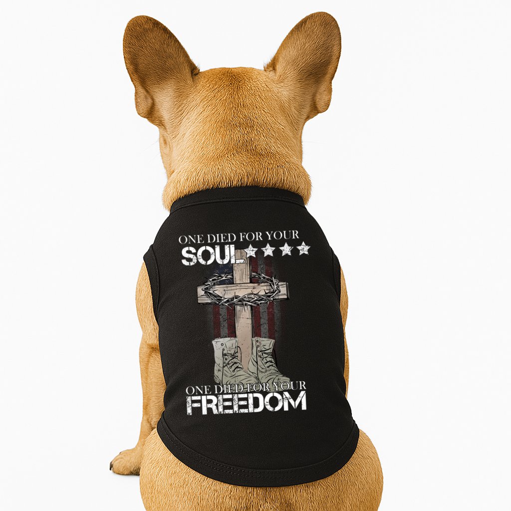 One Died For Your Soul And Freedom Doggie Tank