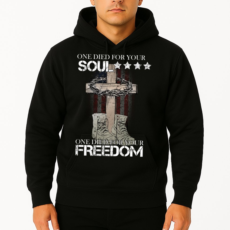 One Died For Your Soul And Freedom Hoodie