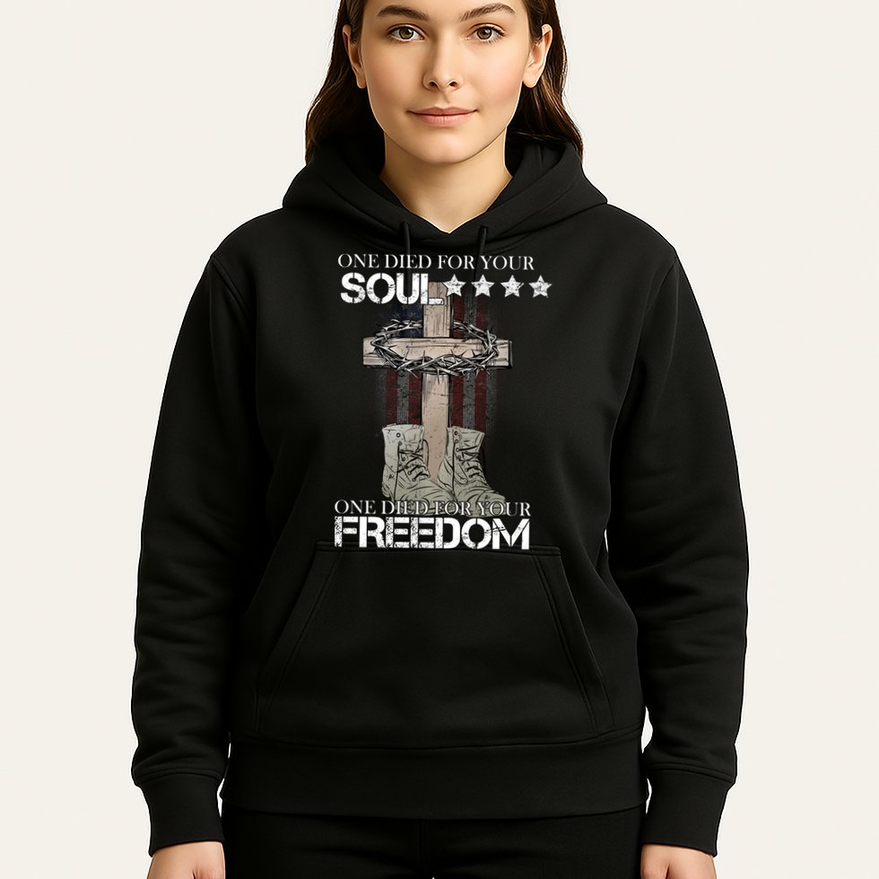 One Died For Your Soul And Freedom Hoodie