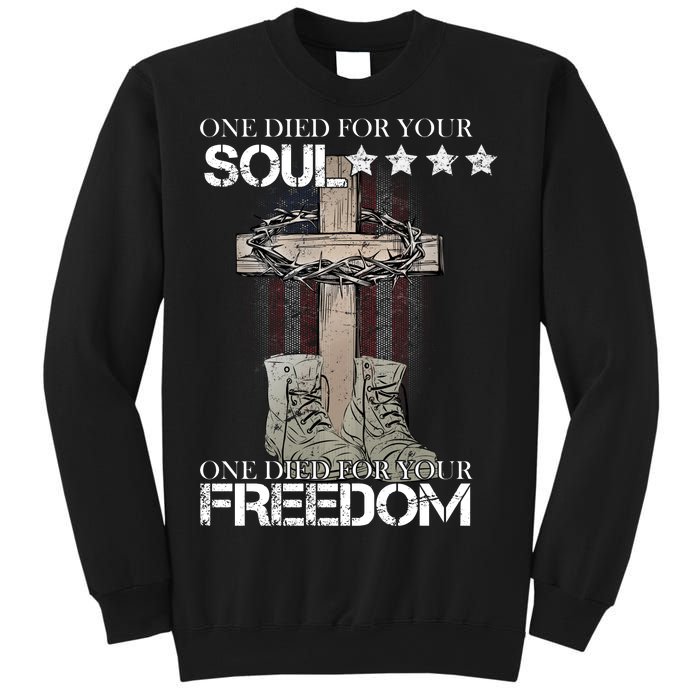 One Died For Your Soul And Freedom Sweatshirt