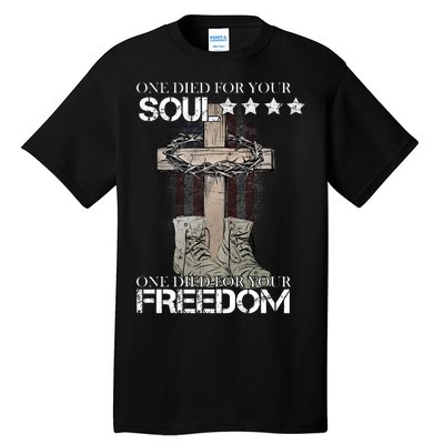 One Died For Your Soul And Freedom Tall T-Shirt