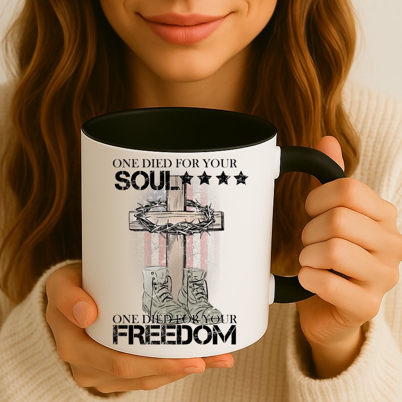 One Died For Your Soul And Freedom Mug