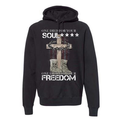 One Died For Your Soul And Freedom Premium Hoodie