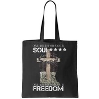 One Died For Your Soul And Freedom Tote Bag