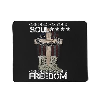 One Died For Your Soul And Freedom Mousepad