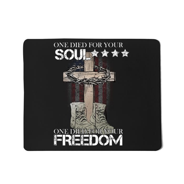 One Died For Your Soul And Freedom Mousepad