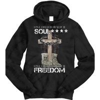 One Died For Your Soul And Freedom Tie Dye Hoodie