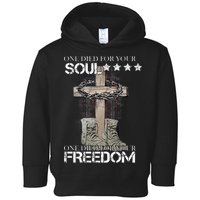 One Died For Your Soul And Freedom Toddler Hoodie