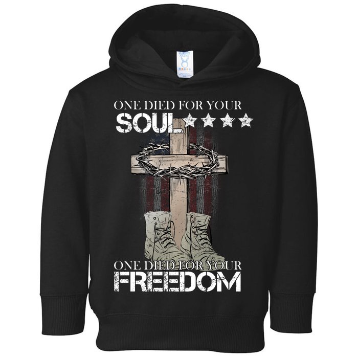 One Died For Your Soul And Freedom Toddler Hoodie