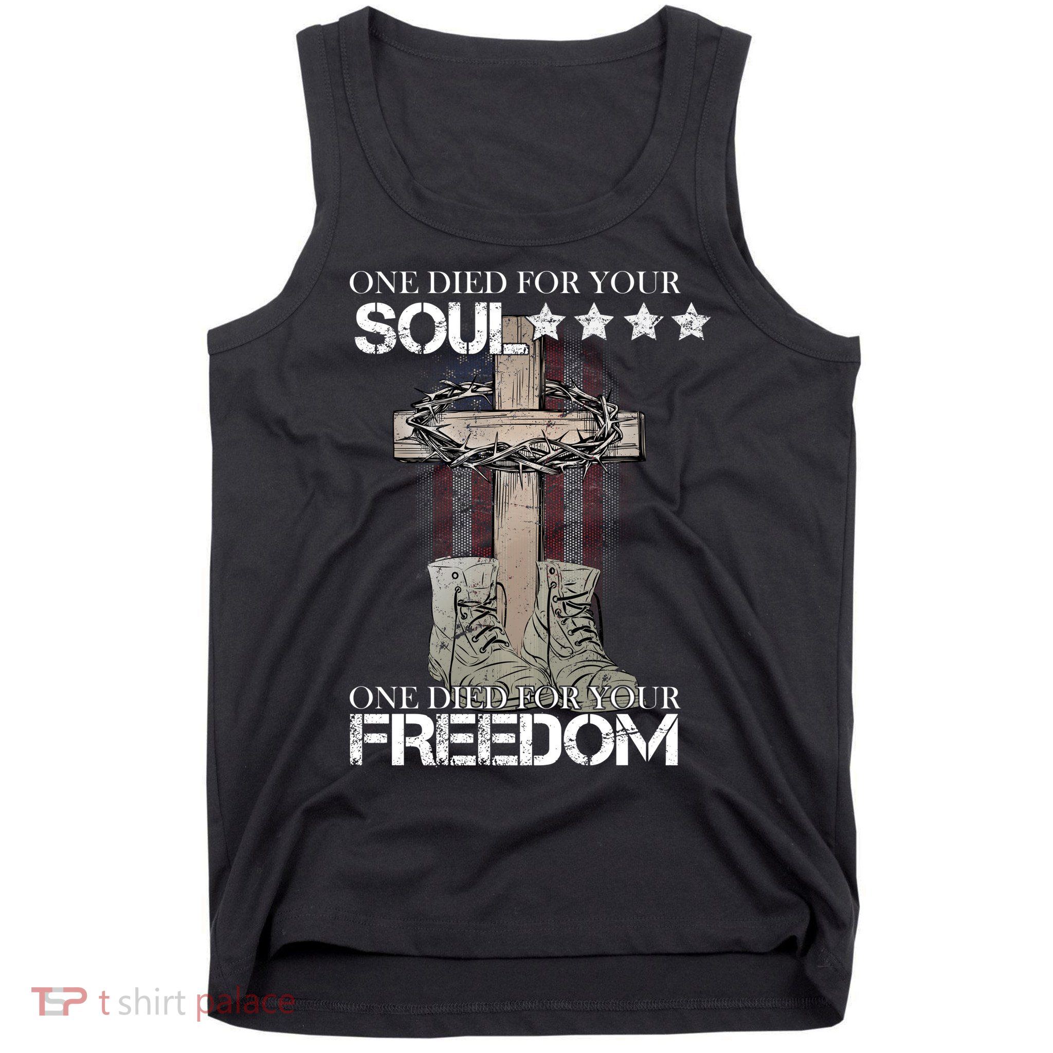 One Died For Your Soul And Freedom Tank Top