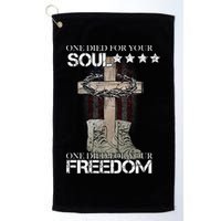 One Died For Your Soul And Freedom Golf Towel