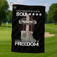 One Died For Your Soul And Freedom Golf Towel