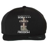 One Died For Your Soul And Freedom Wool Snapback Cap