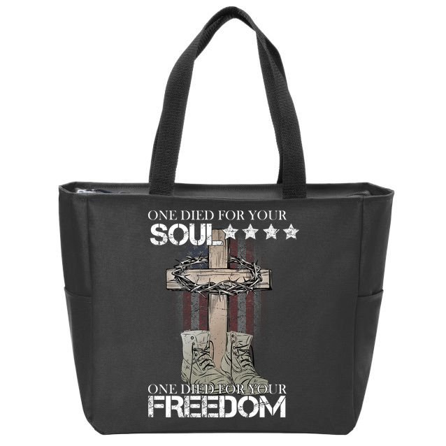 One Died For Your Soul And Freedom Zip Tote Bag