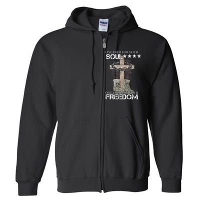 One Died For Your Soul And Freedom Full Zip Hoodie