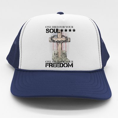 One Died For Your Soul And Freedom Trucker Hat