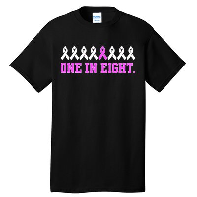 One In Eight Breast Cancer Awareness Tall T-Shirt