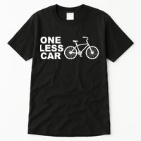 One Less Car Funny Cycling Tall T-Shirt
