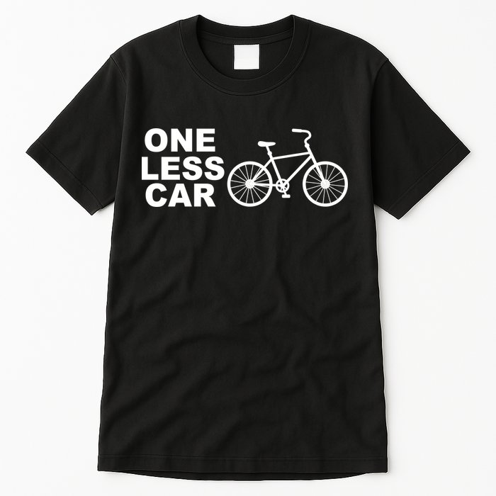 One Less Car Funny Cycling Tall T-Shirt