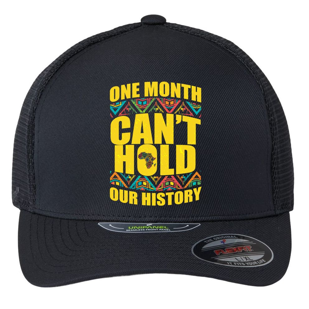 One Month Can't Hold Our History Flexfit Unipanel Trucker Cap