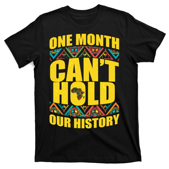 One Month Can't Hold Our History T-Shirt