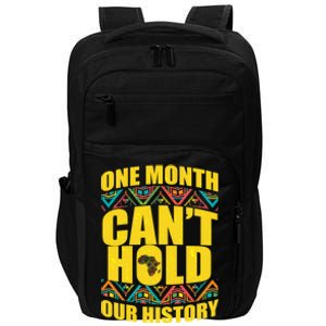 One Month Can't Hold Our History Impact Tech Backpack