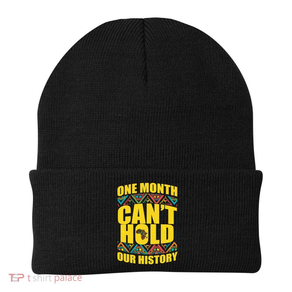 One Month Can't Hold Our History Beanie