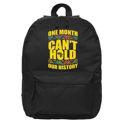 One Month Can't Hold Our History 16 in Basic Backpack