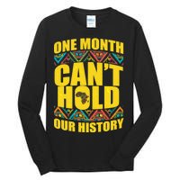 One Month Can't Hold Our History Tall Long Sleeve T-Shirt