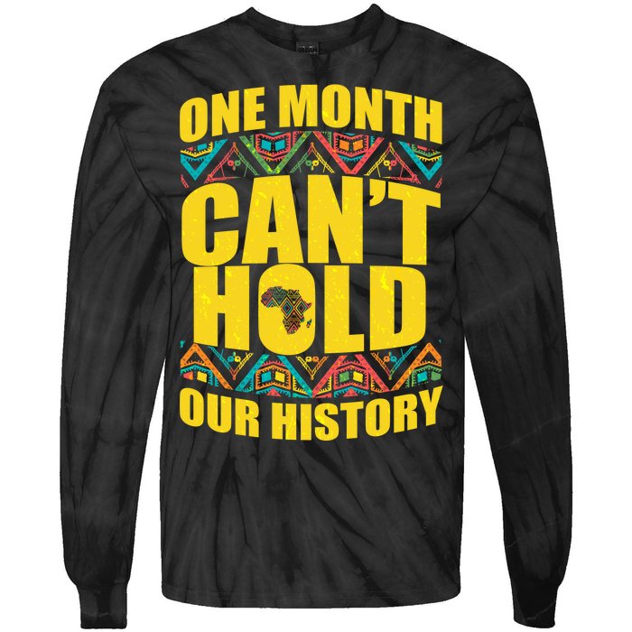 One Month Can't Hold Our History Tie-Dye Long Sleeve Shirt