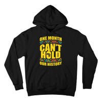 One Month Can't Hold Our History Tall Hoodie