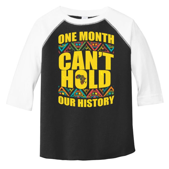 One Month Can't Hold Our History Toddler Fine Jersey T-Shirt
